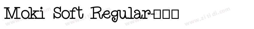 Moki Soft Regular字体转换